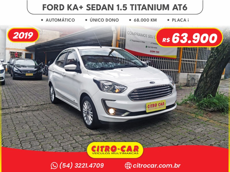 KA + 1.5 SEDAN TITANIUM 12 FLEX 4P AUTOMÁTICO - 2019 - CAXIAS DO SUL